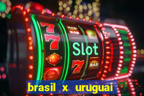 brasil x uruguai ao vivo multicanais